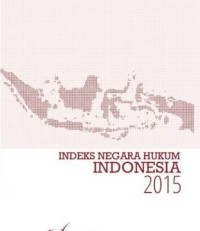 Indeks Negara Hukum Indonesia 2015