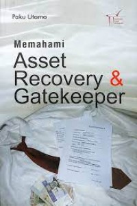 Memahami Asset Recovery dan Gatekeeper