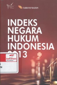Indeks Negara Hukum Indonesia 2013