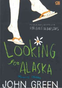 Looking for Alaska = Mencari Alaska