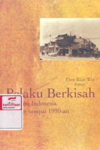 Pelaku berkisah: ekonomi Indonesia 1950-an sampai 1990-an